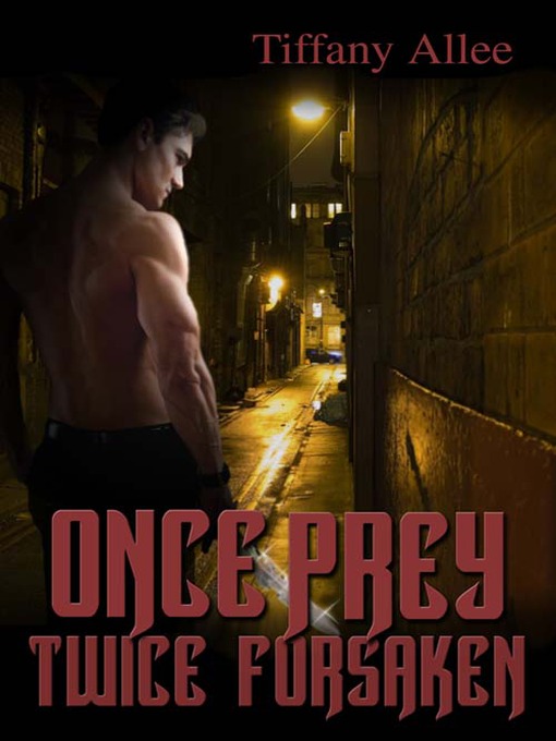 Title details for Once Prey, Twice Forsaken by Tiffany Allee - Available